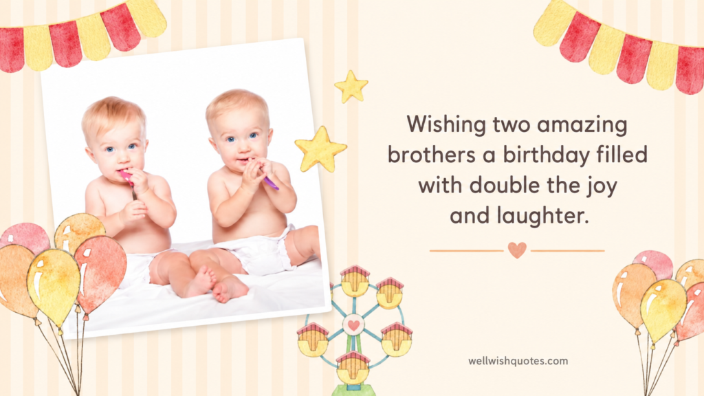 birthday wishes for twins brothers